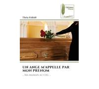 UN ANGE M'APPELLE PAR MON PRENOM: ... Ma maman au ciel ...