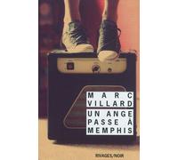 Un ange passe à Memphis - Marc Villard - Rivages - Poche - Roman