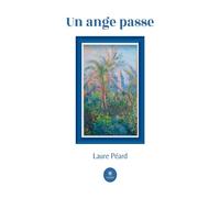 Un ange passe - Laure Peard - Le Lys Bleu - broché - Roman