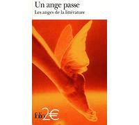Un ange passe: Les anges de la littérature
