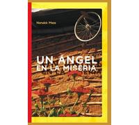 Un ángel en la miseria: Drama basado en hechos de la vida real