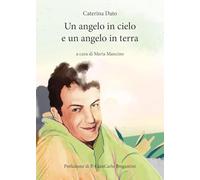 Un angelo in cielo e un angelo in terra