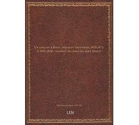 Un anglais à Paris : notes et souvenirs, 1835-1871. I. 1835-1848 / traduit de l'anglais par J. Herc