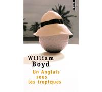 Un Anglais sous les tropiques - William Boyd - Points - Poche - Roman