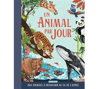 Un animal par jour : 365 animaux à découvrir au fil de l'année – Casterman