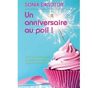 Un anniversaire au poil ! - Sonia Dagotor - Bookelis - broché - Roman