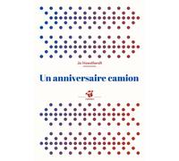 Un anniversaire camion - Jo Hoestlandt - Thierry Magnier Eds - Poche - Roman cadet dès 6 ans