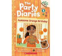 Un anniversaire orange génial : Un livre de Branches (The Party Diaries #1)