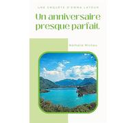 Un anniversaire presque parfait: Une Enquête d'Emma Latour