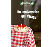 Un anniversaire qui dérape: recueil de nouvelles