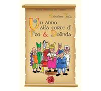 Un Anno Alla Corte Di Teo & Dolinda