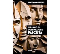 Un anno di dominazione fascista