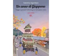 Un anno di Giappone - Autunno: Viaggi e pensieri nelle stagioni del paese celato