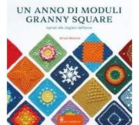 Un Anno Di Moduli Granny Square. 52 Moduli, Uno Per Ogni Settimana Dell'anno