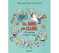 Un anno più grande. Il tuo girotondo di stagione in stagione. Ediz. a colori