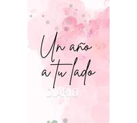 UN AÑO A TU LADO: DIARIO