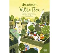 Un año en Villaflor: Recetas de nuestros huertos en balcones, azoteas y jardines
