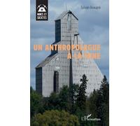 Un anthropologue à la mine