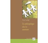 Un Anthropologue Chez Les Automates - De L'avion Informatisé À La Société Numérisée