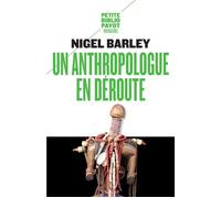 Nigel Barley – Un anthropologue en déroute – The innocent anthropologist – Poche – Payot