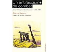 Un antifascisme de combat Pierre Salmon (Auteur), Nicolas Offenstadt (Préface)