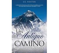 Un Antiguo Camino Hacia Una Vista Magnífica: La revelación bimilenaria que Jesús reveló a sus discipulos