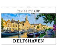 Un aperçu de Delfshaven, Version française (Calendrier mural 2026 DIN A3 portrait), Calendrier CALVENDO mensuel