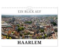 Un aperçu de Haarlem, Version française (Calendrier mural 2026 DIN A4 portrait), Calendrier CALVENDO mensuel