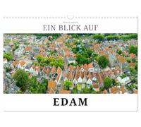 Un aperçu d'Edam, Version française (Calendrier mural 2026 DIN A3 portrait), Calendrier CALVENDO mensuel