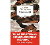 Un apostolat Suivi de Un apostolat d'A. t'Serstevens, misère de l'Utopie par Jean-Pierre Martinet - Albert T'Serstevens - Motifs - Poche - Roman