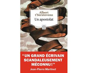 Un apostolat Suivi de Un apostolat d'A. t'Serstevens, misère de l'Utopie par Jean-Pierre Martinet - Albert T'Serstevens - Motifs - Poche - Roman