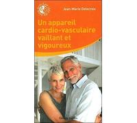 Un appareil cardio-vasculaire vaillant et rigoureux