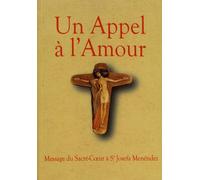 Un appel à l'amour : Message du Sacré-Cœur de Jésus à Sœur Josefa Menéndez