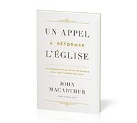 Un appel à réformer l'Église: Les exigences intemporelles du Seigneur Jésus-Christ envers son peuple