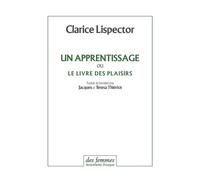 Un apprentissage Ou Le livre des plaisirs - Clarice Lispector - Des Femmes - Antoinette Fouque - broché - Roman
