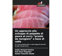 Un approccio allo sviluppo di polpette di pesce al curry "pronte da mangiare" a base di catla