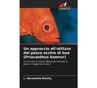 Un Approccio All'utilizzo Del Pesce Occhio Di Bue (Priacanthus Hamrur)