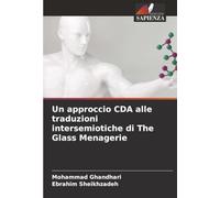Un approccio CDA alle traduzioni intersemiotiche di The Glass Menagerie