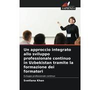 Un Approccio Integrato Allo Sviluppo Professionale Continuo In Uzbekistan Tramite La Formazione Dei Formatori
