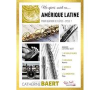 UN APRES-MIDI EN AMERIQUE LATINE quatuor de flutes