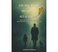 Un Aquilone in fondo alla Strada: Non serve il buio per perdersi: basta restare soli con i propri pensieri.