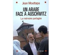 Un Arabe face à Auschwitz Jean Mouttapa (Auteur)