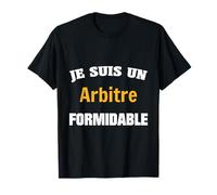 Un Arbitre formidable : Cadeau humour Arbitre T-Shirt