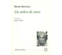 Un arbre de mots - Henry Bauchau - De Corlevour - broché - Entretien