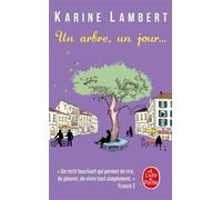 Un arbre, un jour - Karine Lambert - Lgf - Poche - Roman
