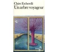 Un arbre voyageur Claire Etchérelli (Auteur)