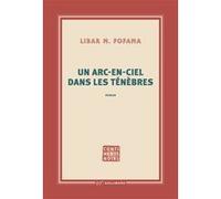 Un arc-en-ciel dans les ténèbres – Gallimard