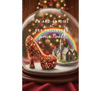 Un arc-en-ciel et des paillettes pour Noël: Romance