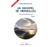 Un archipel de merveilles On bannzil debousye - Medhy Broussillon - Neg Mawon - broché - Contes / Légendes