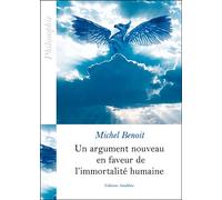 Un argument nouveau en faveur de l'immortalité humaine - Michel Benoît - Amalthee - broché - Essai